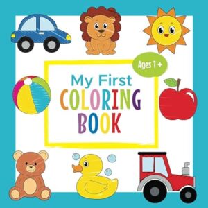 My First Coloring Book Ages Toddler Coloring Book to Learn and Color